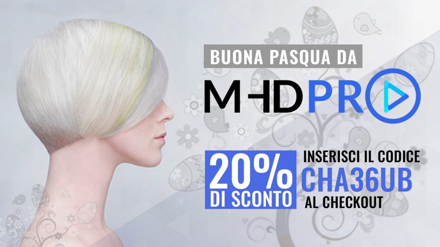BUONA PASQUA DA MHDPro – 20% di Sconto